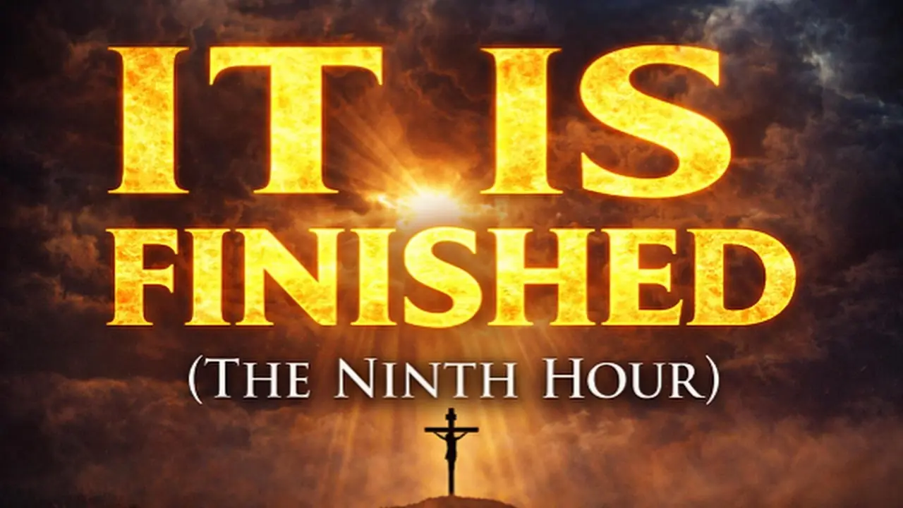 It Is Finished (The Ninth Hour) — video thumbnail